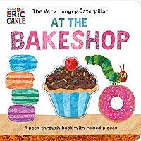 The Very Hungry Caterpillar at the Bakeshop: A Peek-Through Book with Raised Pieces (World of Eric Carle; Very Hungry Caterpillar) The Very Hungry Caterpillar at the Bakeshop: A Peek-Through Book with Raised Pieces (World of Eric Carle; Very Hungry Caterpillar) Board book