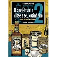 O Que Einstein Disse A Seu Cozinheiro - Vol 2 (Em Portugues do Brasil) O Que Einstein Disse A Seu Cozinheiro - Vol 2 (Em Portugues do Brasil) Paperback
