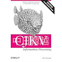 CJKV Information Processing: Chinese, Japanese, Korean & Vietnamese Computing CJKV Information Processing: Chinese, Japanese, Korean & Vietnamese Computing Paperback