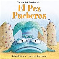 El Pez Pucheros / The Pout-Pout Fish (Spanish Edition): A Pout-Pout Fish Adventure El Pez Pucheros / The Pout-Pout Fish (Spanish Edition): A Pout-Pout Fish Adventure Board book Kindle Audible Audiobook Hardcover
