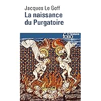 La naissance du Purgatoire (French Edition) La naissance du Purgatoire (French Edition) Kindle Paperback Mass Market Paperback