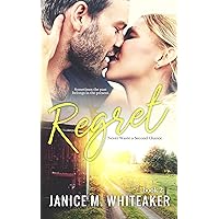 Regret (Never Waste A Second Chance Book 2) Regret (Never Waste A Second Chance Book 2) Kindle Paperback
