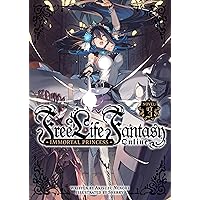 Free Life Fantasy Online: Immortal Princess (Light Novel) Vol. 3 Free Life Fantasy Online: Immortal Princess (Light Novel) Vol. 3 Kindle Paperback