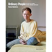 Ordinary People: Portraits from LGBTQ Armenia, Georgia, and Russia Ordinary People: Portraits from LGBTQ Armenia, Georgia, and Russia Paperback Kindle