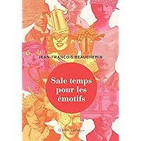 Sale temps pour les émotifs (French Edition) Sale temps pour les émotifs (French Edition) Kindle