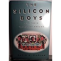 The Silicon Boys: And Their Valley of Dreams The Silicon Boys: And Their Valley of Dreams Hardcover Paperback