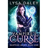 Vampire's Curse: Shifting Magic Book One