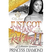 Just Got A Thang For Them Rich Thugs 2: A Billionaire Romance: Finale Just Got A Thang For Them Rich Thugs 2: A Billionaire Romance: Finale Kindle