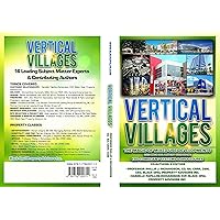 Vertical Villages: The Magic of Mixed-Use Developments Vertical Villages: The Magic of Mixed-Use Developments Kindle Paperback