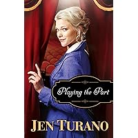 Playing the Part (A Class of Their Own Book #3) Playing the Part (A Class of Their Own Book #3) Kindle Audible Audiobook Paperback Hardcover