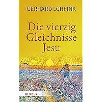 Die Vierzig Gleichnisse Jesu (German Edition) Die Vierzig Gleichnisse Jesu (German Edition) Hardcover