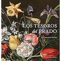 Los tesoros del Prado / Treasures of the National Prado Museum (Spanish Edition) Los tesoros del Prado / Treasures of the National Prado Museum (Spanish Edition) Hardcover Kindle