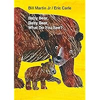 Baby Bear, Baby Bear, What Do You See? Board Book (Brown Bear and Friends) Baby Bear, Baby Bear, What Do You See? Board Book (Brown Bear and Friends) Board book Kindle Hardcover Paperback