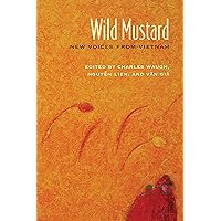 Wild Mustard: New Voices from Vietnam Wild Mustard: New Voices from Vietnam Kindle Paperback