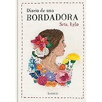Diario de una bordadora / Diary of an Embroideress (Spanish Edition) Diario de una bordadora / Diary of an Embroideress (Spanish Edition) Hardcover Kindle