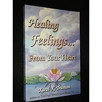 Healing Feelings...from Your Heart Healing Feelings...from Your Heart Paperback Kindle Audio CD