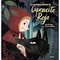 La verdadera historia de la Caperucita Roja / The True Story of Little Red Riding Hood (Spanish Edition)