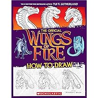 Wings of Fire: The Official How to Draw Wings of Fire: The Official How to Draw Paperback