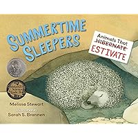 Summertime Sleepers: Animals That Estivate Summertime Sleepers: Animals That Estivate Paperback Kindle Audible Audiobook Hardcover Audio CD