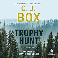 Trophy Hunt: A Joe Pickett Novel Trophy Hunt: A Joe Pickett Novel Audible Audiobook Paperback Kindle Hardcover Audio CD