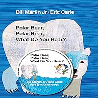 Polar Bear, Polar Bear, What Do You Hear? Polar Bear, Polar Bear, What Do You Hear? Audible Audiobook Kindle Board book Hardcover Paperback