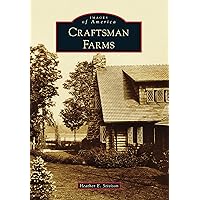 Craftsman Farms (Images of America) Craftsman Farms (Images of America) Kindle Hardcover Paperback