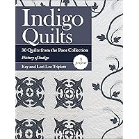 Indigo Quilts: 30 Quilts from the Poos Collection Indigo Quilts: 30 Quilts from the Poos Collection Kindle Paperback