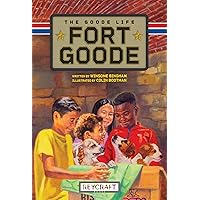 Fort Goode: The Goode Life: Fort Goode 2 Fort Goode: The Goode Life: Fort Goode 2 Hardcover Paperback