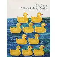 10 Little Rubber Ducks: An Easter And Springtime Book For Kids 10 Little Rubber Ducks: An Easter And Springtime Book For Kids Board book Hardcover Paperback