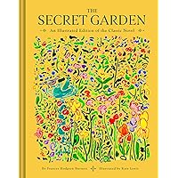 The Secret Garden: An Illustrated Edition of the Classic Novel The Secret Garden: An Illustrated Edition of the Classic Novel Hardcover Kindle