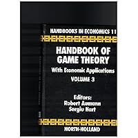 Handbook of Game Theory with Economic Applications (Volume 3) Handbook of Game Theory with Economic Applications (Volume 3) Hardcover