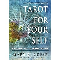 Tarot for Your Self: A Workbook for the Inward Journey (35th Anniversary Edition) Tarot for Your Self: A Workbook for the Inward Journey (35th Anniversary Edition) Paperback Kindle Spiral-bound