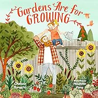 Gardens Are for Growing Gardens Are for Growing Hardcover Kindle