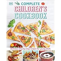 Complete Children's Cookbook: Delicious Step-by-Step Recipes for Young Cooks Complete Children's Cookbook: Delicious Step-by-Step Recipes for Young Cooks Hardcover Kindle