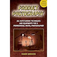 Product Photography: All Outstanding Techniques and Equipments For a professional Digital photographer with a FREE EBOOK INSIDE (Product Photography tips, ... business, photography books, Pictures) Product Photography: All Outstanding Techniques and Equipments For a professional Digital photographer with a FREE EBOOK INSIDE (Product Photography tips, ... business, photography books, Pictures) Kindle Paperback