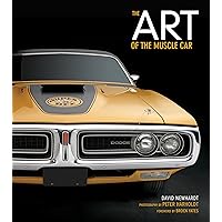 The Art of the Muscle Car: Collector's Edition The Art of the Muscle Car: Collector's Edition Hardcover