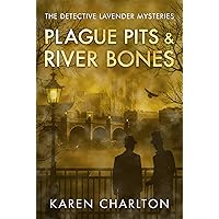 Plague Pits & River Bones (The Detective Lavender Mysteries Book 4) Plague Pits & River Bones (The Detective Lavender Mysteries Book 4) Kindle Audible Audiobook Paperback