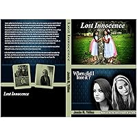 Lost Innocence: When did I lose it? Lost Innocence: When did I lose it? Kindle Paperback