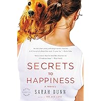 Secrets to Happiness: A Novel Secrets to Happiness: A Novel Kindle Hardcover Audible Audiobook Paperback Audio CD