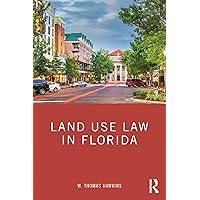 Land Use Law in Florida Land Use Law in Florida Paperback Kindle Hardcover