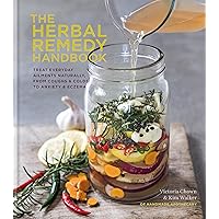Herbal Remedy Handbook: Treat Everyday Ailments Naturally, From Coughs & Colds to Anxiety & Eczema Herbal Remedy Handbook: Treat Everyday Ailments Naturally, From Coughs & Colds to Anxiety & Eczema Hardcover Kindle