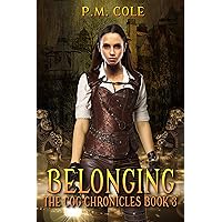 Belonging (The Cog Chronicles Book 3) Belonging (The Cog Chronicles Book 3) Kindle