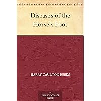 Diseases of the Horse's Foot Diseases of the Horse's Foot Kindle Hardcover Paperback MP3 CD Library Binding