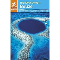 The Rough Guide to Belize (Rough Guides) The Rough Guide to Belize (Rough Guides) Paperback