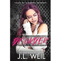 Disorder: A Dark High School Romance (Elite of Elmwood Academy Book 2) Disorder: A Dark High School Romance (Elite of Elmwood Academy Book 2) Kindle Audible Audiobook Paperback Hardcover