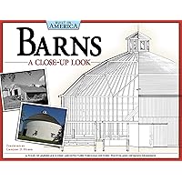 Barns: A Close-Up Look (Built in America): A Tour of America's Iconic Architecture Through Historic Photos and Detailed Drawings (Fox Chapel Publishing) Barns: A Close-Up Look (Built in America): A Tour of America's Iconic Architecture Through Historic Photos and Detailed Drawings (Fox Chapel Publishing) Paperback