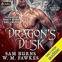Dragon's Dusk: To Kill a King, Book 2 Dragon's Dusk: To Kill a King, Book 2 Audible Audiobook Kindle Hardcover Paperback