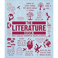 The Literature Book: Big Ideas Simply Explained (DK Big Ideas)