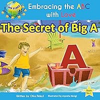 The Secret of Big A (Embracing the ABC with Love Book 1) The Secret of Big A (Embracing the ABC with Love Book 1) Kindle Paperback