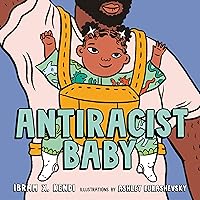 Antiracist Baby Picture Book Antiracist Baby Picture Book Hardcover Kindle Audible Audiobook Board book Paperback